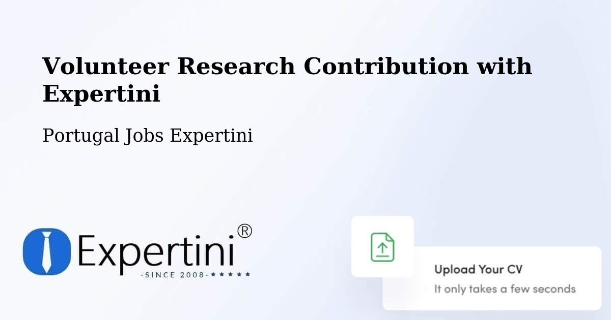 Volunteer Research Contribution Program – Codesseiro - Portugal Jobs Expertini